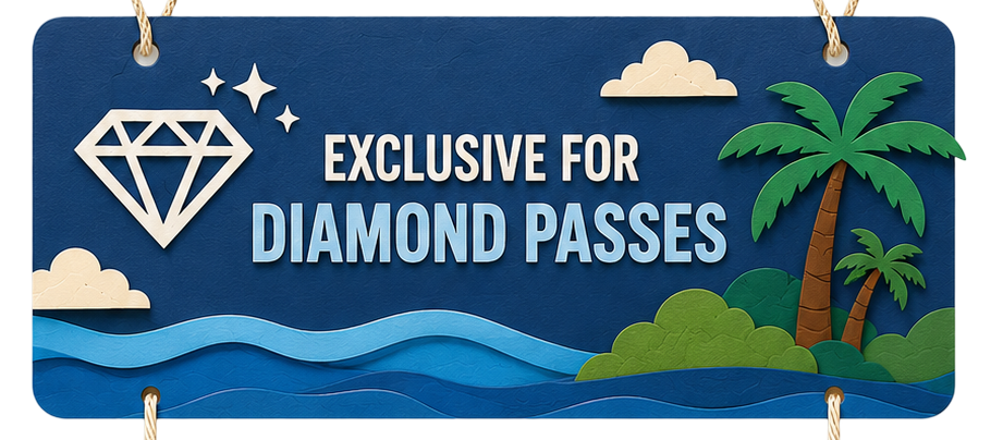 Exclusive for Diamond Passes
